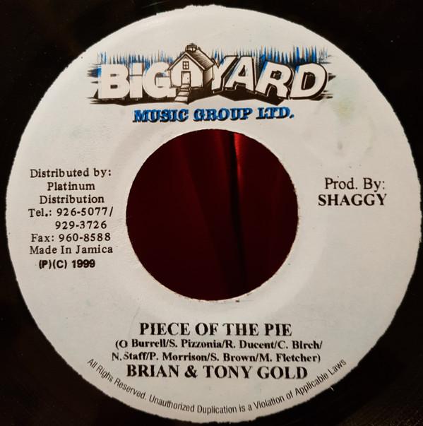 7inch Record BRIAN & TONY GOLD - Piece Of The Pie BYS024 Big Yard Music 1999 US Reggae, Ska & Dub Used
7inch Record BRIAN & TONY GOLD - Piece Of The Pie BYS024 Big Yard Music 1999 US Reggae, Ska & Dub Used