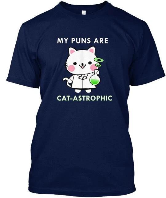 My Puns Are Catastrophic Cat Science Pun T shirt Made in the USA Size S to 5XL L
My Puns Are Catastrophic Cat Science Pun T shirt Made in the USA Size S to 5XL L