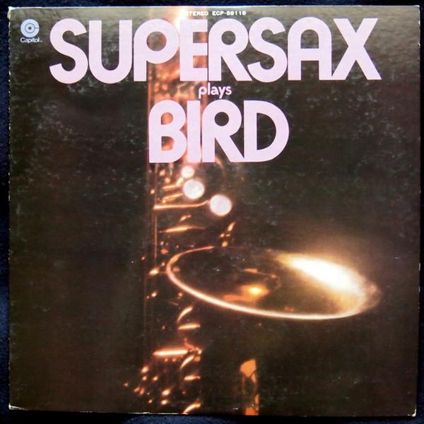 LP Record SUPERSAX Supersax Plays Bird ECP88118 CAPITOL 1973 Japan Jazz Used
LP Record SUPERSAX Supersax Plays Bird ECP88118 CAPITOL 1973 Japan Jazz Used