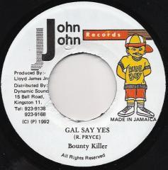 7inch Record BOUNTY KILLER - Gal Say Yes NONE John John Recor 1992 Jamaica Reggae, Ska & Dub Used
7inch Record BOUNTY KILLER - Gal Say Yes NONE John John Recor 1992 Jamaica Reggae, Ska & Dub Used