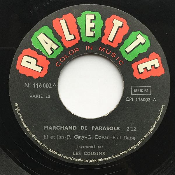 7-дюймовая пластинка COUSINS Marchand De Parasols CPI116002 Palette France Rock Б/у
7-дюймовая пластинка COUSINS Marchand De Parasols CPI116002 Palette France Rock Б/у