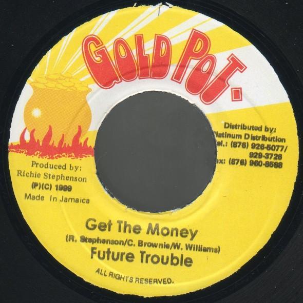 7-дюймовая пластинка FUTURE TROUBLES - Get The Money NONE Золотой горшок 1999 Ямайка Регги, Ска и Даб Б/У
7-дюймовая пластинка FUTURE TROUBLES - Get The Money NONE Золотой горшок 1999 Ямайка Регги, Ска и Даб Б/У