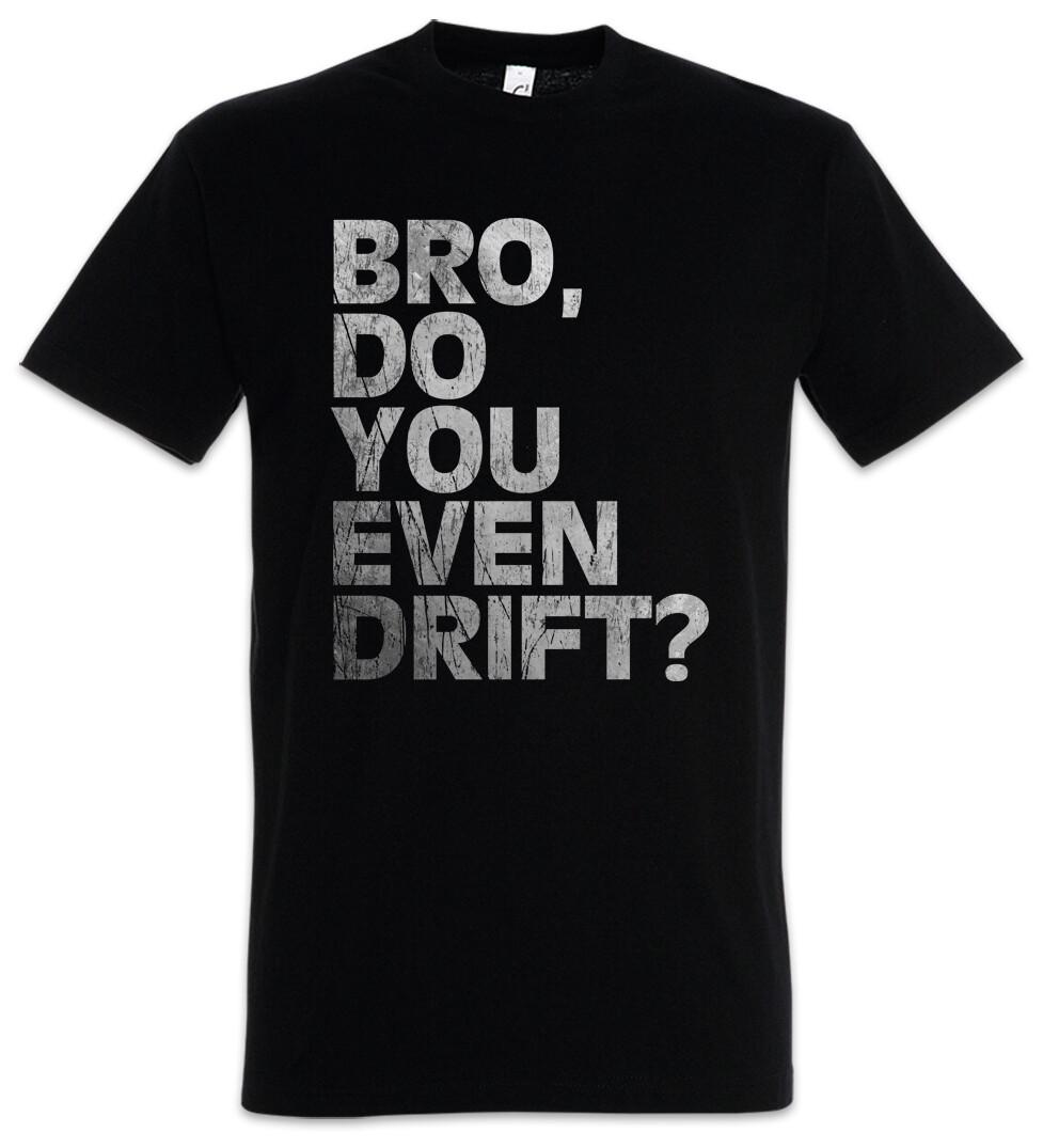 Bro Do You Even Drift Mens T-Shirt Mens Womens Tees Top Race Racing Car Auto Driver Racer Biker 4XL
Bro Do You Even Drift Mens T-Shirt Mens Womens Tees Top Race Racing Car Auto Driver Racer Biker 4XL