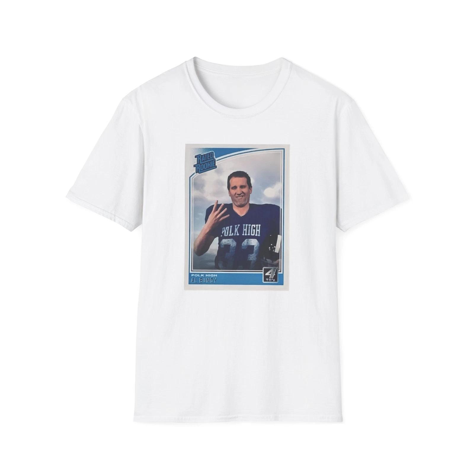 Al Bundy Rated Rookie T-Shirt - Polk High 4 TD Game Football Card - Funny Tee S
Al Bundy Rated Rookie T-Shirt - Polk High 4 TD Game Football Card - Funny Tee S