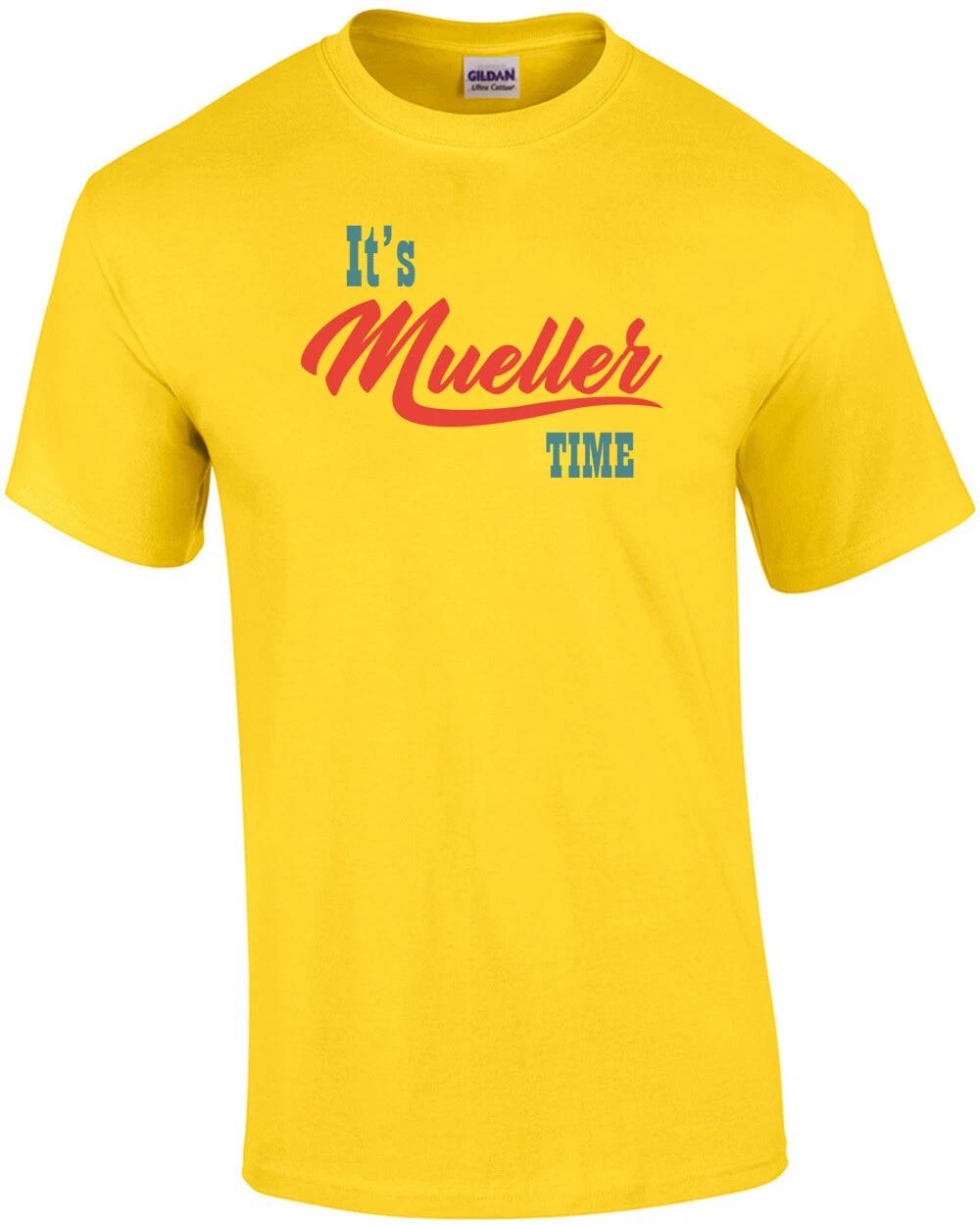 I ts Mueller Time - Trump Administration T-Shirt S
I ts Mueller Time - Trump Administration T-Shirt S