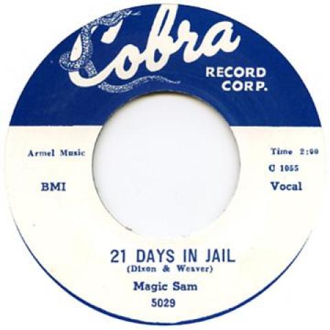 7inch Record MAGIC SAM - 21 Days In Jail / Easy Baby COBRA5029 Cobra Record Co UK Blues
7inch Record MAGIC SAM - 21 Days In Jail / Easy Baby COBRA5029 Cobra Record Co UK Blues