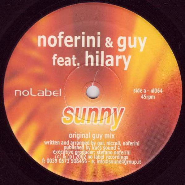 12inch Record STEFANO NOFERINI & DJ GUY, HILARY C - Sunny NL064 No Label 2002 Italy Dance & Electronica Used
12inch Record STEFANO NOFERINI & DJ GUY, HILARY C - Sunny NL064 No Label 2002 Italy Dance & Electronica Used