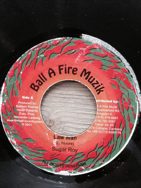 7inch Record SUGAR ROY - Law Man NONE Ball A Fire Muz 2001 Germany Reggae, Ska & Dub Used
7inch Record SUGAR ROY - Law Man NONE Ball A Fire Muz 2001 Germany Reggae, Ska & Dub Used