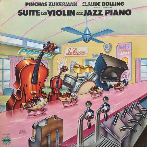 LP Record PINCHAS ZUKERMAN CLAUDE BOLLING Suite For Violin And Jazz Piano M35128 Columbia Master 1978 US Jazz Used
LP Record PINCHAS ZUKERMAN CLAUDE BOLLING Suite For Violin And Jazz Piano M35128 Columbia Master 1978 US Jazz Used