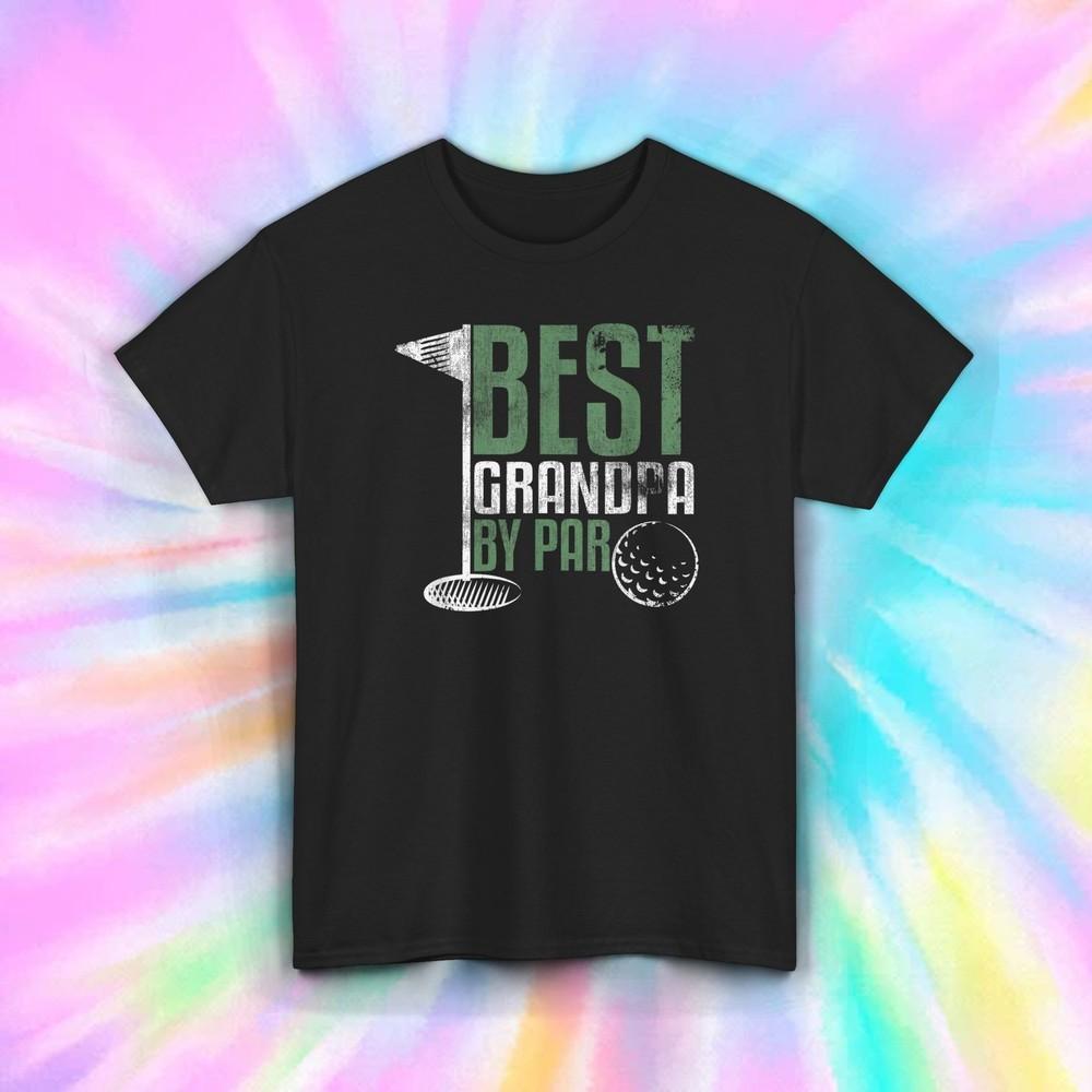 Best Grandpa by Par Golf T-Shirt S-5XL Funny Father s Day Grandpa Gift Graphic XL
Best Grandpa by Par Golf T-Shirt S-5XL Funny Father s Day Grandpa Gift Graphic XL