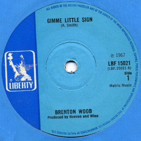7inch Record BRENTON WOOD - Gimme Little Sign LBF15021 Liberty 1967 UK Soul/Funk Used 
7inch Record BRENTON WOOD - Gimme Little Sign LBF15021 Liberty 1967 UK Soul/Funk Used