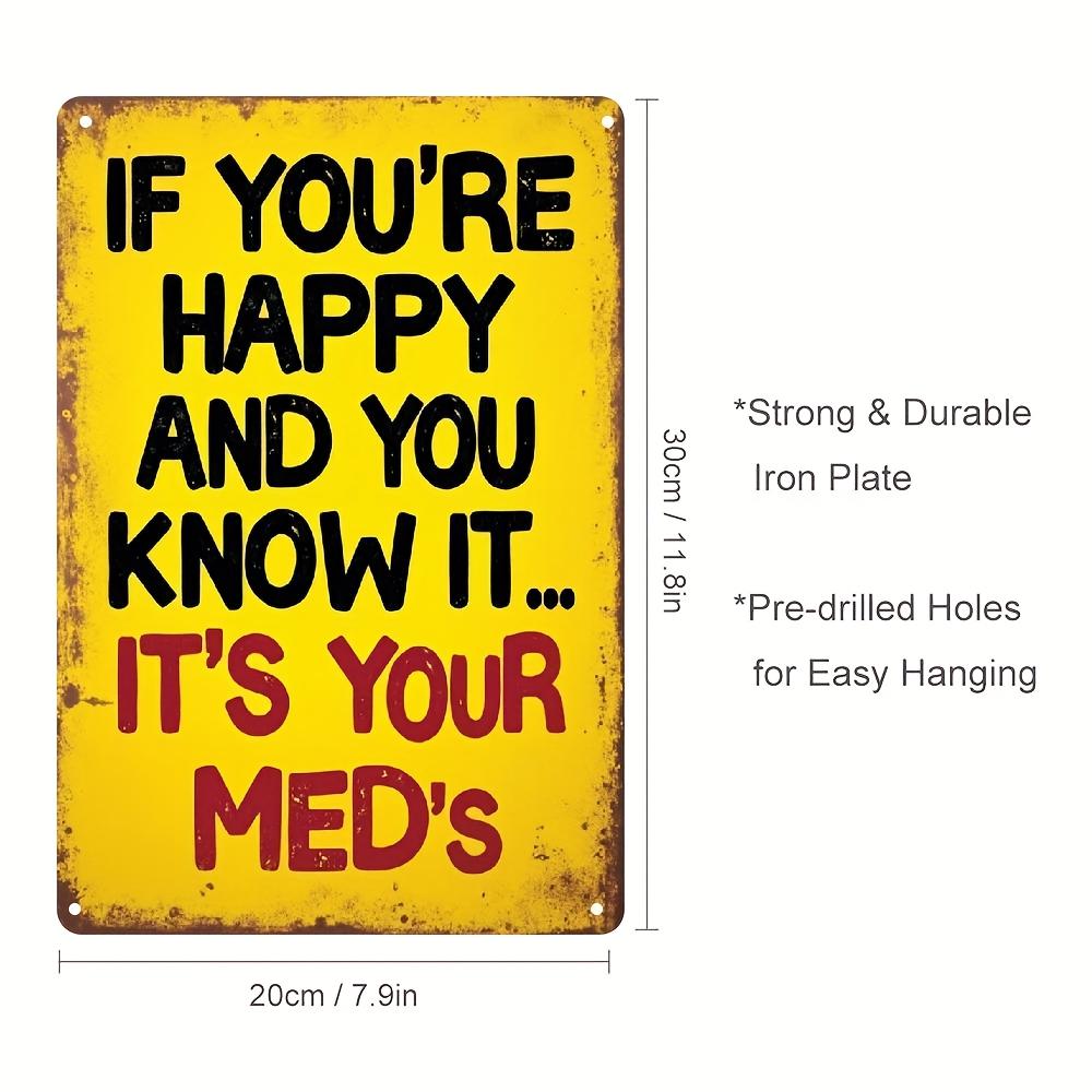 VintageStyle Metal Iron Sign If Youre Happy Know It Its Your Medicine Rustic Weatherproof Wall Decor with Playful L 20x30cm(7.8x11.8inch)
VintageStyle Metal Iron Sign If Youre Happy Know It Its Your Medicine Rustic Weatherproof Wall Decor with Playful L 20x30cm(7.8x11.8inch)