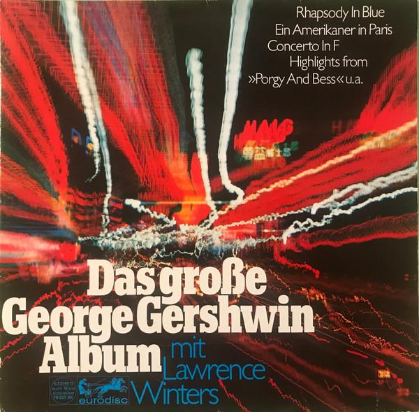 LP Record GEORGE GERSHWIN LAWRENCE WINTERS Das Groe George Gershwin Album Mit 78337XCK Eurodisc Germany Classical Used
LP Record GEORGE GERSHWIN LAWRENCE WINTERS Das Groe George Gershwin Album Mit 78337XCK Eurodisc Germany Classical Used