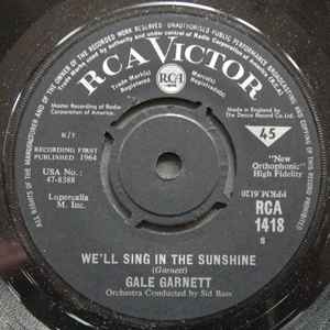 7inch Record GALE GARNETT Well Sing In The Sunshine RCA1418 RCA Victor 1964 UK Pop Used
7inch Record GALE GARNETT Well Sing In The Sunshine RCA1418 RCA Victor 1964 UK Pop Used