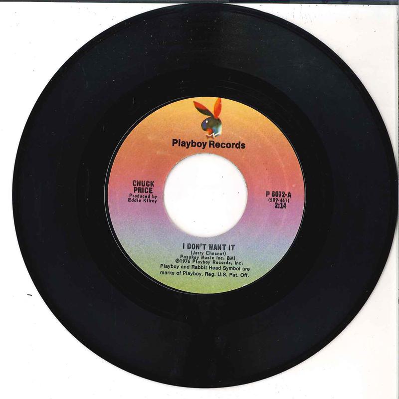 7inch Record CHUCK PRICE - I Don t Want It / Trouble In Mind P6072 PLAYBOY 1976 US Rock Used
7inch Record CHUCK PRICE - I Don t Want It / Trouble In Mind P6072 PLAYBOY 1976 US Rock Used