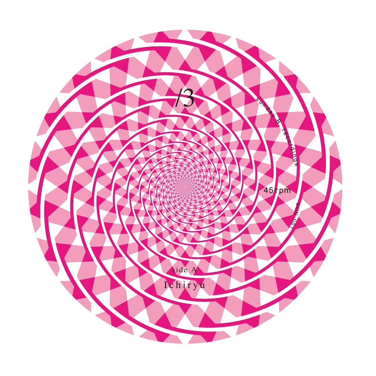 7inch Record 3 Ichiryu Sand cloud SUN001 Sunday B. recor 2024 Japan Japanese Club Dance
7inch Record 3 Ichiryu Sand cloud SUN001 Sunday B. recor 2024 Japan Japanese Club Dance