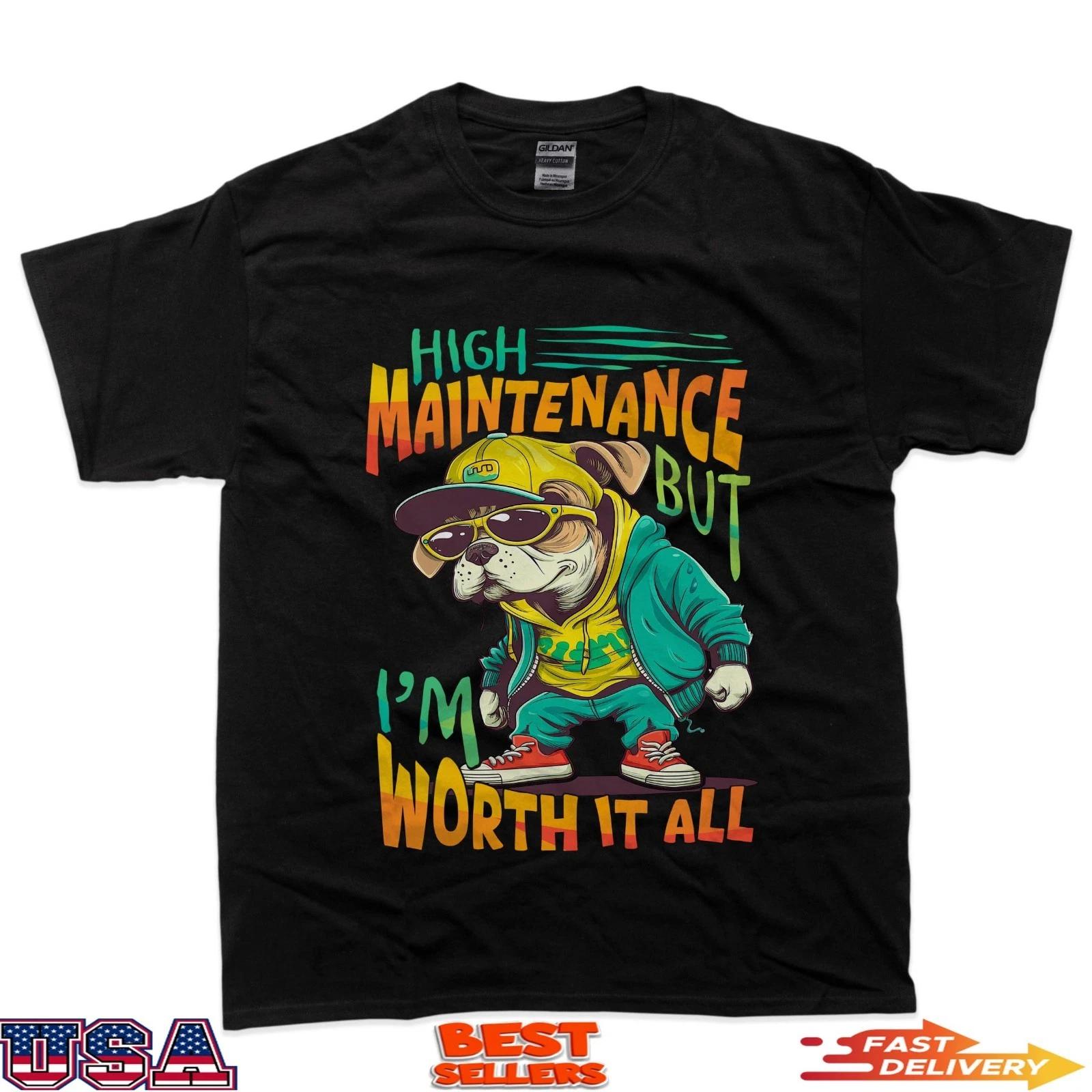 High Maintenance Cool Dog Worth It All Urban Graphic T-Shirt L
High Maintenance Cool Dog Worth It All Urban Graphic T-Shirt L