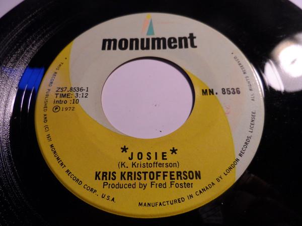 7inch Record KRIS KRISTOFFERSON - Josie MN8536 MONUMENT Canada Country/Folk Used
7inch Record KRIS KRISTOFFERSON - Josie MN8536 MONUMENT Canada Country/Folk Used