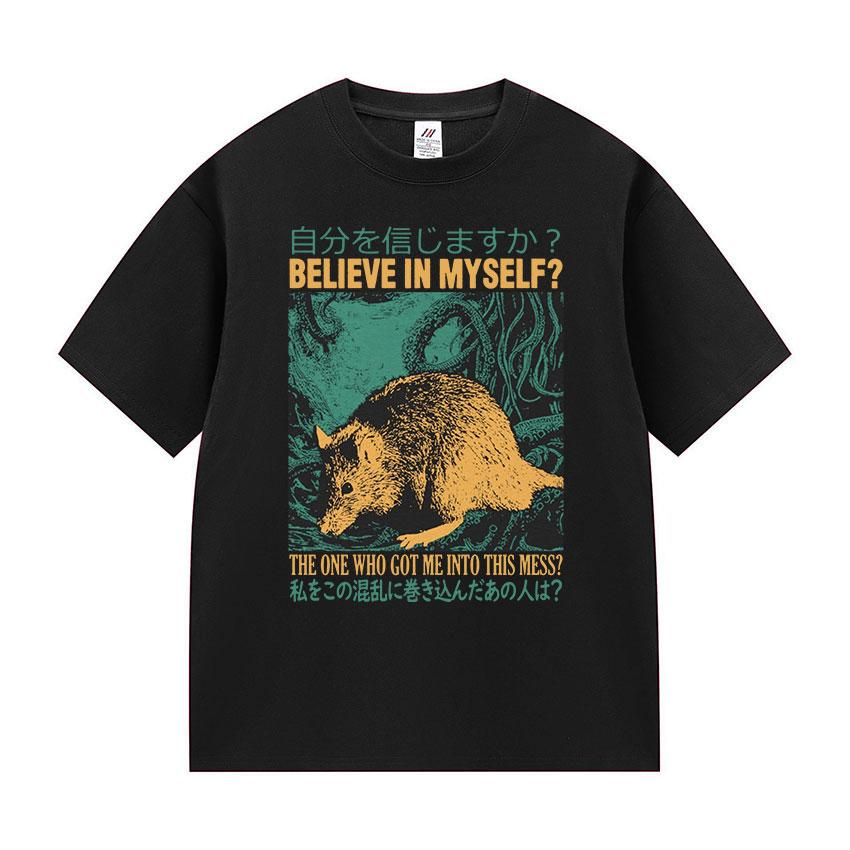 Believe in Myself Funny Graphic T Shirt Retro Japanese Rat Casual Print Tshirt Unisex Fashion Oversized 100 Cotton Unisex Tshirts 4XL
Believe in Myself Funny Graphic T Shirt Retro Japanese Rat Casual Print Tshirt Unisex Fashion Oversized 100 Cotton Unisex Tshirts 4XL