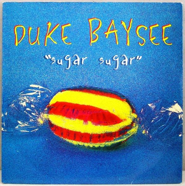 7inch Record DUKE BAYSEE - Sugar Sugar 228707 Arista, Bell Re 1994 UK Dance & Electronica Used
7inch Record DUKE BAYSEE - Sugar Sugar 228707 Arista, Bell Re 1994 UK Dance & Electronica Used