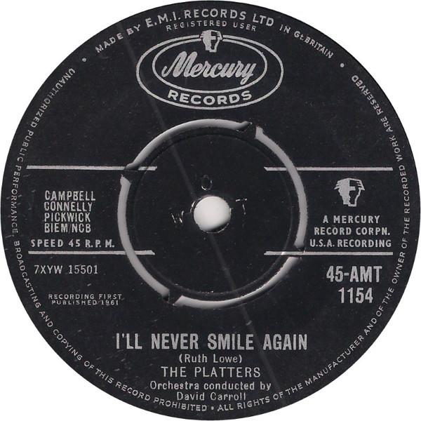 7inch Record PLATTERS - I ll Never Smile Again / You Don t 45AMT1154 Mercury 1961 UK Pop Used
7inch Record PLATTERS - I ll Never Smile Again / You Don t 45AMT1154 Mercury 1961 UK Pop Used