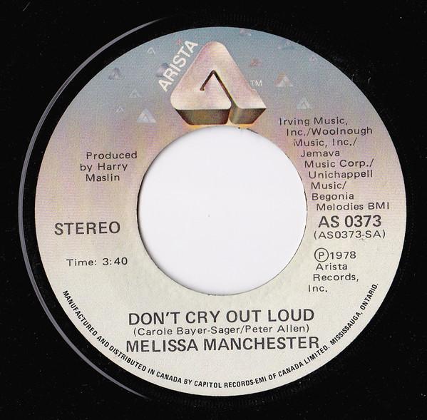 7inch Record MELISSA MANCHESTER Dont Cry Out Loud AS0373 Arista 1978 Canada Rock Used
7inch Record MELISSA MANCHESTER Dont Cry Out Loud AS0373 Arista 1978 Canada Rock Used
