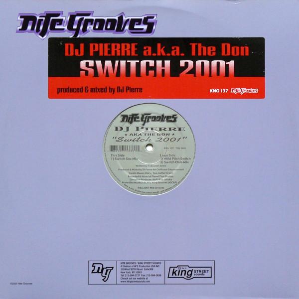 12inch Record DJ PIERRE A.K.A. THE DON - Switch 2001 KNG137 Nite Grooves 2001 US Dance & Electronica Used
12inch Record DJ PIERRE A.K.A. THE DON - Switch 2001 KNG137 Nite Grooves 2001 US Dance & Electronica Used