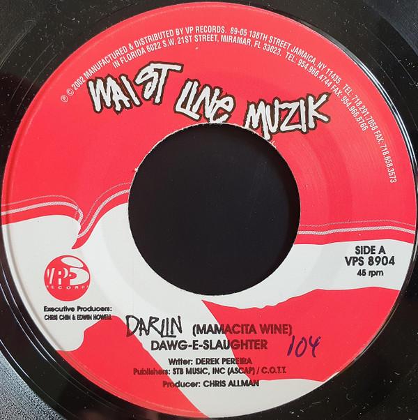 7inch Record DAWG E SLAUGHTER - Darlin (Mamacita Wine) VPS8904 Waist Line Muzi 2004 Jamaica Reggae, Ska & Dub Used
7inch Record DAWG E SLAUGHTER - Darlin (Mamacita Wine) VPS8904 Waist Line Muzi 2004 Jamaica Reggae, Ska & Dub Used