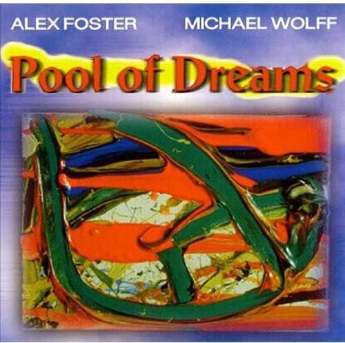 CD ALEX FOSTER; MICHAEL WOLFF - Pool of Dreams TSJD9704 Non Japan Music Others Used 
CD ALEX FOSTER; MICHAEL WOLFF - Pool of Dreams TSJD9704 Non Japan Music Others Used