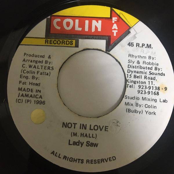 7inch Record LADY SAW - Not In Love NONE Colin Fat Recor 1996 Jamaica Reggae, Ska & Dub Used
7inch Record LADY SAW - Not In Love NONE Colin Fat Recor 1996 Jamaica Reggae, Ska & Dub Used