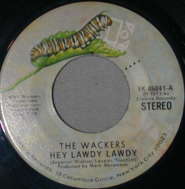 7inch Record WACKERS Hey Lawdy Lawdy EK45841 Elektra 1973 US Rock Used
7inch Record WACKERS Hey Lawdy Lawdy EK45841 Elektra 1973 US Rock Used