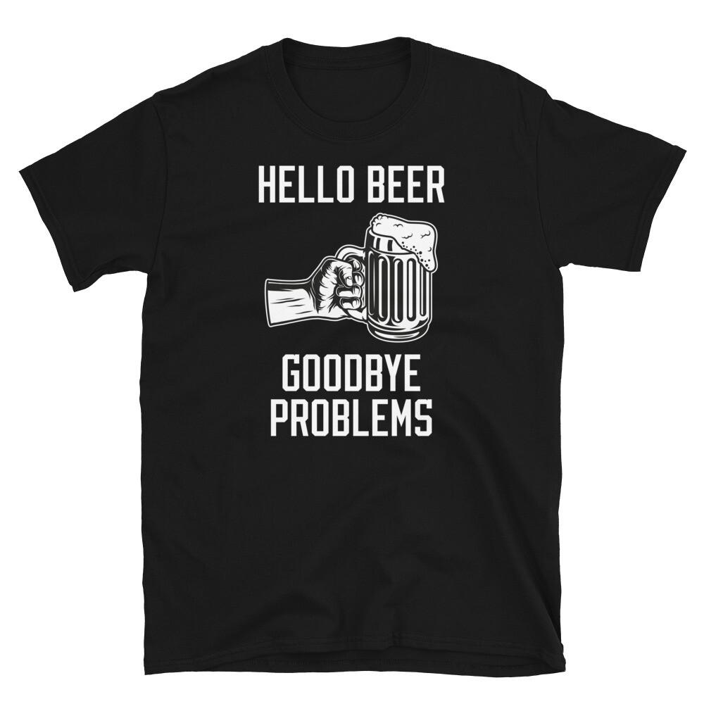 Hello Beer Goodbye Problems College University Humor Short-Sleeve Unisex T-Shirt M
Hello Beer Goodbye Problems College University Humor Short-Sleeve Unisex T-Shirt M