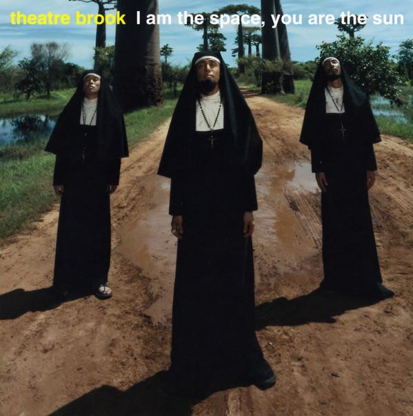 CD THEATRE BROOK - I Am The Space, You Are The Sun ESCB2126 Epic 2000 Japan Obi Japanese Pop/Rock Used
CD THEATRE BROOK - I Am The Space, You Are The Sun ESCB2126 Epic 2000 Japan Obi Japanese Pop/Rock Used