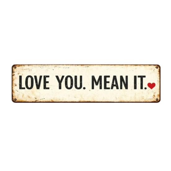 Love You Mean It Sign Vintage Metal Wall Sign Rustic Farmhouse Hanging Plaque for Entrance Doorway Hallway Home Living Room Bedroom Decor S
Love You Mean It Sign Vintage Metal Wall Sign Rustic Farmhouse Hanging Plaque for Entrance Doorway Hallway Home Living Room Bedroom Decor S