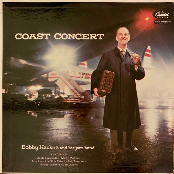 LP Record BOBBY HACKETT & HIS JAZZ BAND - Coast Concert T692 CAPITOL 1956 US Jazz Used
LP Record BOBBY HACKETT & HIS JAZZ BAND - Coast Concert T692 CAPITOL 1956 US Jazz Used
