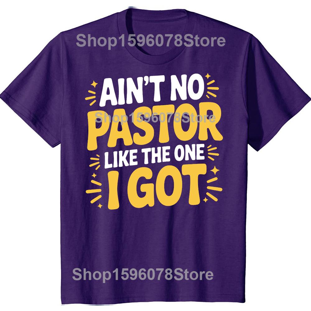 Funny Aint No Pastor Like The One I Got Tshirts Men Womens Fashion Casual Tshirt 100 Cotton Loose Oversized T Shirt Summer 4XL
Funny Aint No Pastor Like The One I Got Tshirts Men Womens Fashion Casual Tshirt 100 Cotton Loose Oversized T Shirt Summer 4XL