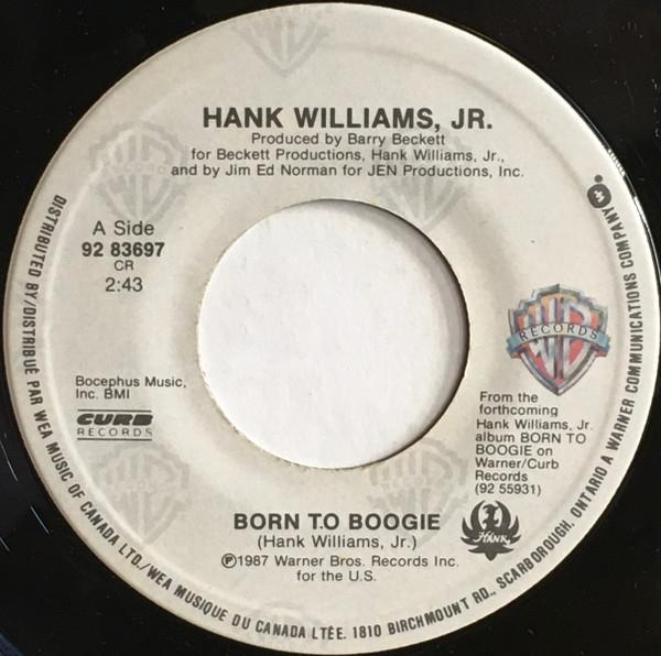 7inch Record HANK WILLIAMS JR. - Born To Boogie 9283697 Warner Bros. Re 1987 Canada Folk Used
7inch Record HANK WILLIAMS JR. - Born To Boogie 9283697 Warner Bros. Re 1987 Canada Folk Used