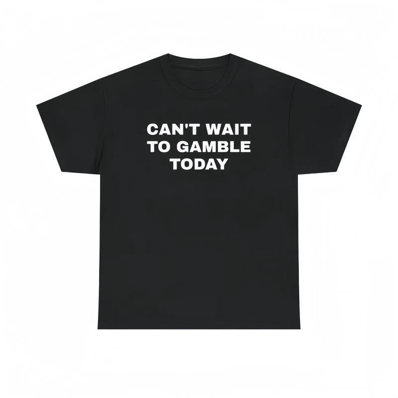 Can t Wait To Gamble Today Heavy Cotton Tee - Funny Shirt 2XL
Can t Wait To Gamble Today Heavy Cotton Tee - Funny Shirt 2XL