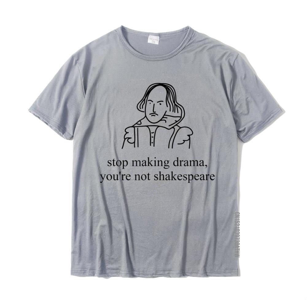 Stop Making Drama Youre Not Shakespeare TShirt Funny Tee Cotton Tops Tees For Men Casual Tshirts Printed On Latest S
Stop Making Drama Youre Not Shakespeare TShirt Funny Tee Cotton Tops Tees For Men Casual Tshirts Printed On Latest S