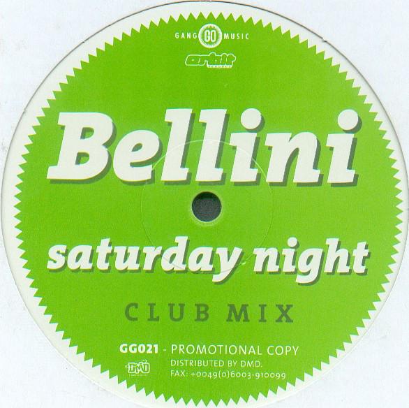12inch Record BELLINI - Saturday Night GG021 Gang Go Music Germany Dance & Electronica Used
12inch Record BELLINI - Saturday Night GG021 Gang Go Music Germany Dance & Electronica Used