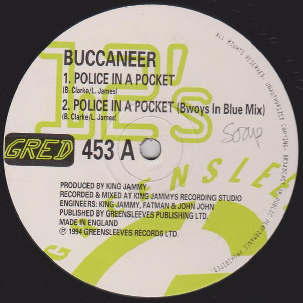 12inch Record BUCCANEER - Police In A Pocket GRED453 Greensleeves 1994 UK Reggae, Ska & Dub Used
12inch Record BUCCANEER - Police In A Pocket GRED453 Greensleeves 1994 UK Reggae, Ska & Dub Used