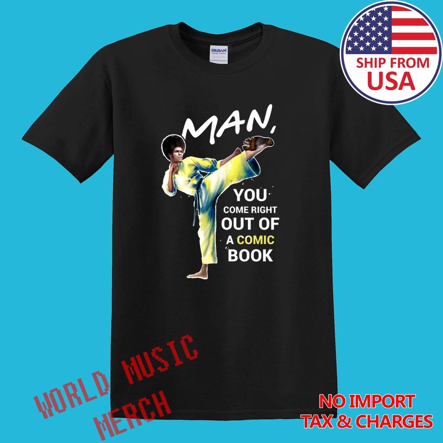 Jim Kelly You Come Right Out Of A Comic Book Men s Black Size S-5XL M
Jim Kelly You Come Right Out Of A Comic Book Men s Black Size S-5XL M