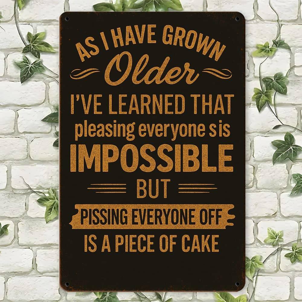 As I Have Grown Older humorous metal sign, 20x30cm. чистый
As I Have Grown Older humorous metal sign, 20x30cm. чистый