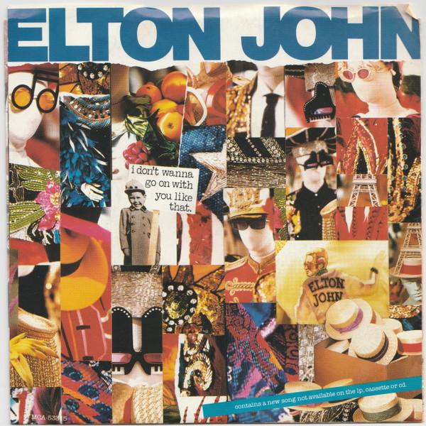 7inch Record ELTON JOHN - I Don t Wanna Go On With You Like T MCA53345 MCA Records 1988 Canada Rock Used
7inch Record ELTON JOHN - I Don t Wanna Go On With You Like T MCA53345 MCA Records 1988 Canada Rock Used
