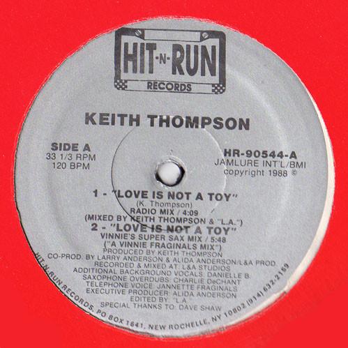 12inch Record KEITH THOMPSON - Love Is Not A Toy HR90544 Hit-N-Run Recor 1988 US Dance & Electronica Used
12inch Record KEITH THOMPSON - Love Is Not A Toy HR90544 Hit-N-Run Recor 1988 US Dance & Electronica Used