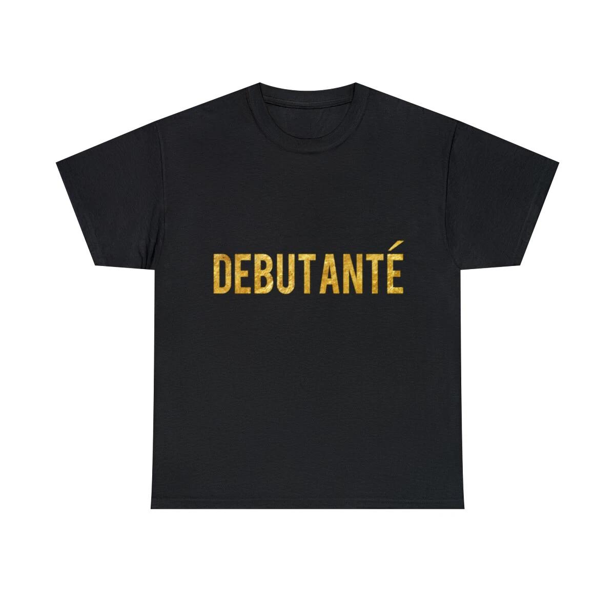 Debutante Graphic Tee Shirt, S-5XL 4XL
Debutante Graphic Tee Shirt, S-5XL 4XL