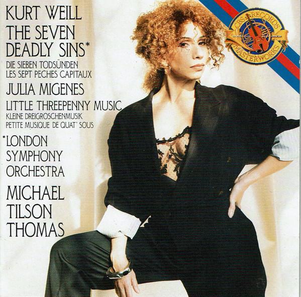 CD MIGENES, L.S.O.; TILSON THOMAS - Weill;Seven Deadly Sins SMK44529 CBS Masterworks 1988 Austria Classical Used
CD MIGENES, L.S.O.; TILSON THOMAS - Weill;Seven Deadly Sins SMK44529 CBS Masterworks 1988 Austria Classical Used