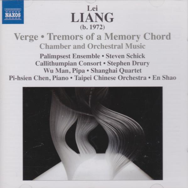 CD LEI LIANG, EN SHAO, STEPHEN DRURY, - Verge - Tremors Of A Memory Chord 8572839 Naxos 2012 UK Classical Used
CD LEI LIANG, EN SHAO, STEPHEN DRURY, - Verge - Tremors Of A Memory Chord 8572839 Naxos 2012 UK Classical Used