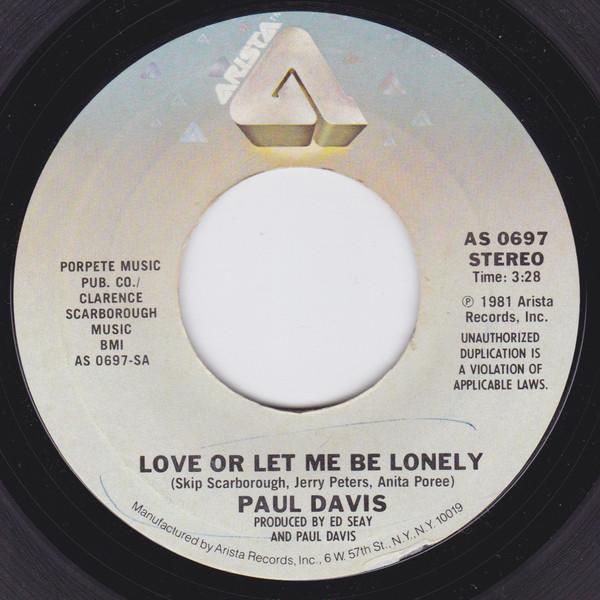 7inch Record PAUL DAVIS Love Or Let Me Be Lonely Oriental AS0697 ARISTA 1981 US Rock Used
7inch Record PAUL DAVIS Love Or Let Me Be Lonely Oriental AS0697 ARISTA 1981 US Rock Used