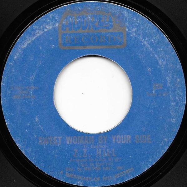 7inch Record Z.Z. HILL - Sweet Woman By Your Side / Ain t To 224 Audrey Records 1972 US Soul/Funk Used
7inch Record Z.Z. HILL - Sweet Woman By Your Side / Ain t To 224 Audrey Records 1972 US Soul/Funk Used